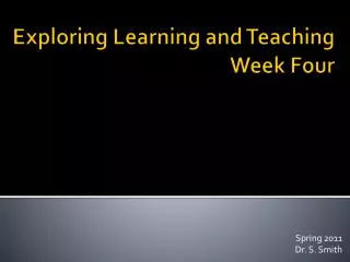 Exploring Learning and Teaching Week Four
