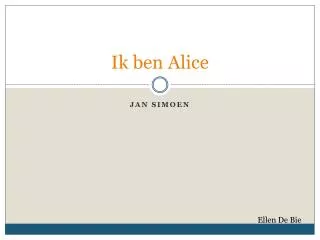 ik ben alice