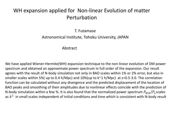 wh expansion applied for non linear evolution of matter perturbation