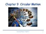 Chapter 9 Circular Motion - slide 1