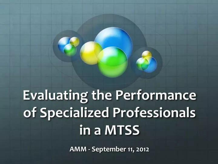 evaluating the performance of specialized professionals in a mtss