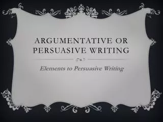 argumentative or persuasive writing