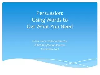 Persuasion: Using Words to Get What You Need