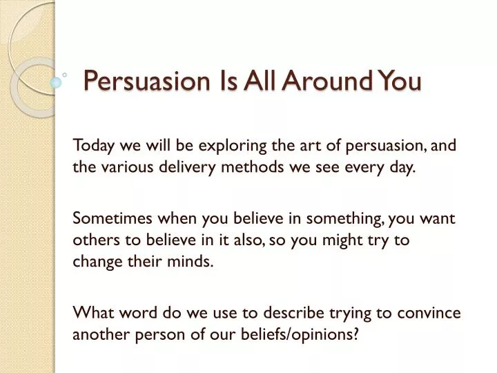 persuasion is all around you