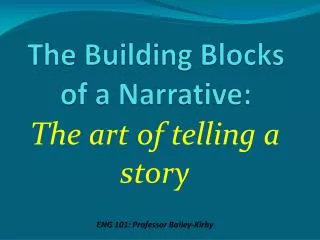 The Building Blocks of a Narrative: