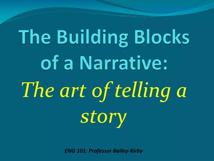 the building blocks of a narrative