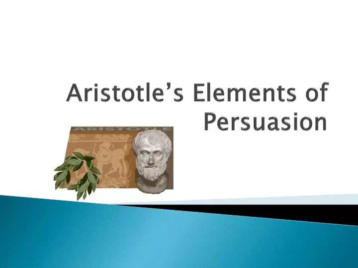 aristotle s elements of persuasion