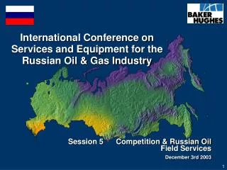 International Conference on Services and Equipment for the Russian Oil &amp; Gas Industry