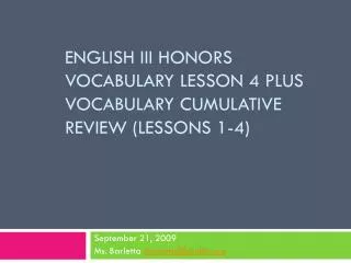 English III Honors Vocabulary Lesson 4 Plus Vocabulary Cumulative Review (Lessons 1-4)