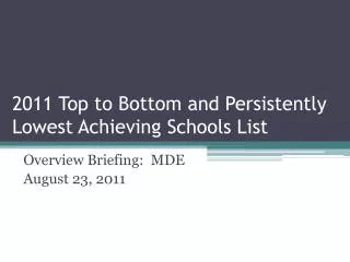 2011 Top to Bottom and Persistently Lowest Achieving Schools List