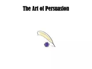 The Art of Persuasion