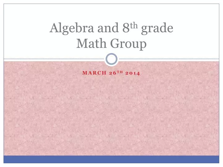 algebra and 8 th grade math group