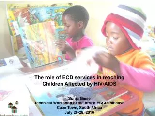 The role of ECD services in reaching Children Affected by HIV/AIDS