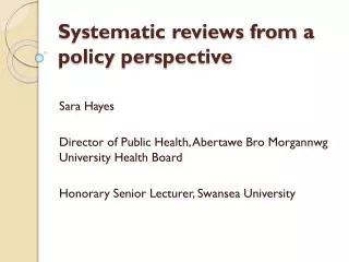 Systematic reviews from a policy perspective