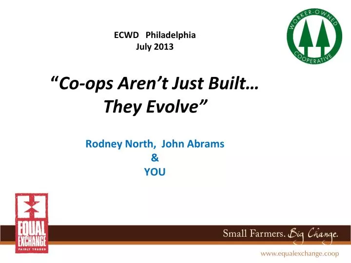 ecwd philadelphia july 2013 co ops aren t just built they evolve rodney north john abrams you