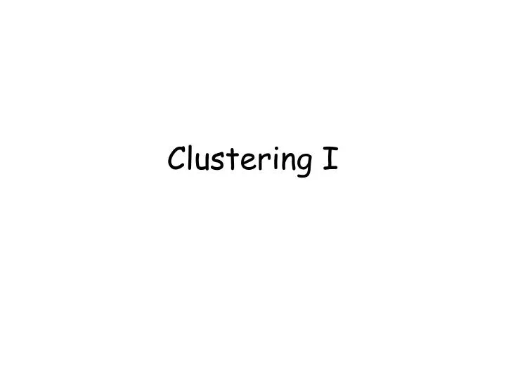 clustering i