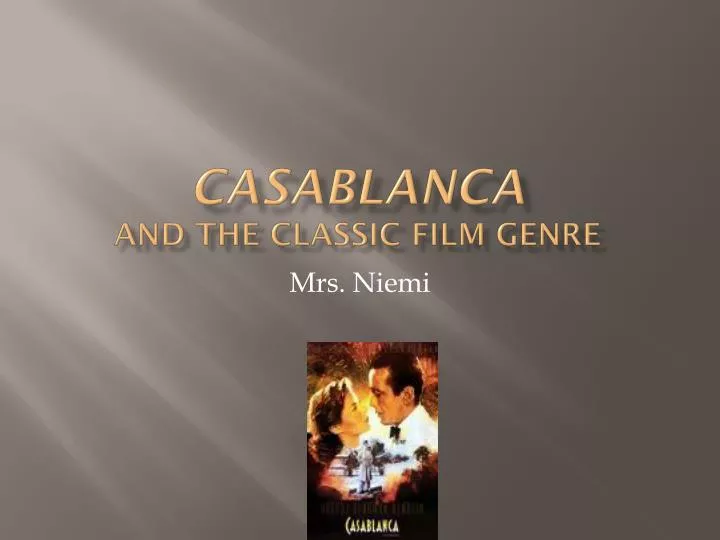 casablanca and the classic film genre