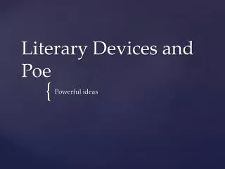 Literary Devices and Poe