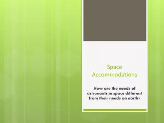 Space Accommodations