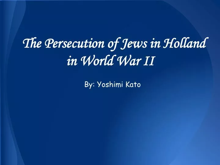 the persecution of jews in holland in world war ii