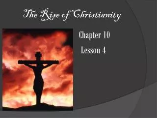 The Rise of Christianity