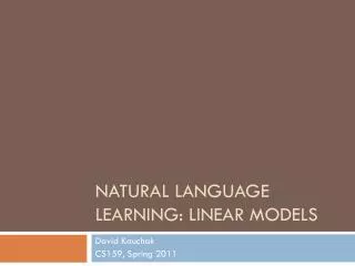 Natural Language Learning: Linear models