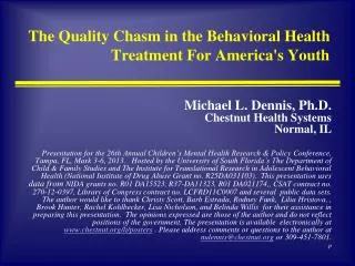 The Quality Chasm in the Behavioral Health Treatment For America's Youth