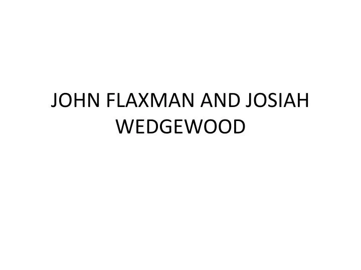 john flaxman and josiah wedgewood