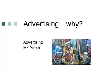 Advertising…why?