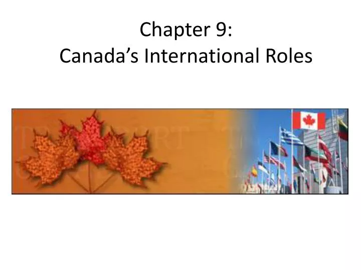 chapter 9 canada s international roles