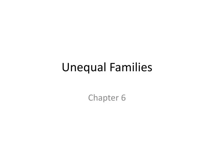 unequal families