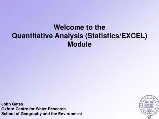 Welcome to the Quantitative Analysis (Statistics/EXCEL) Module