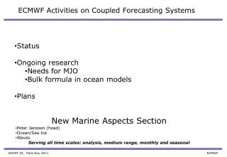 ECMWF Activities on Coupled Forecasting Systems