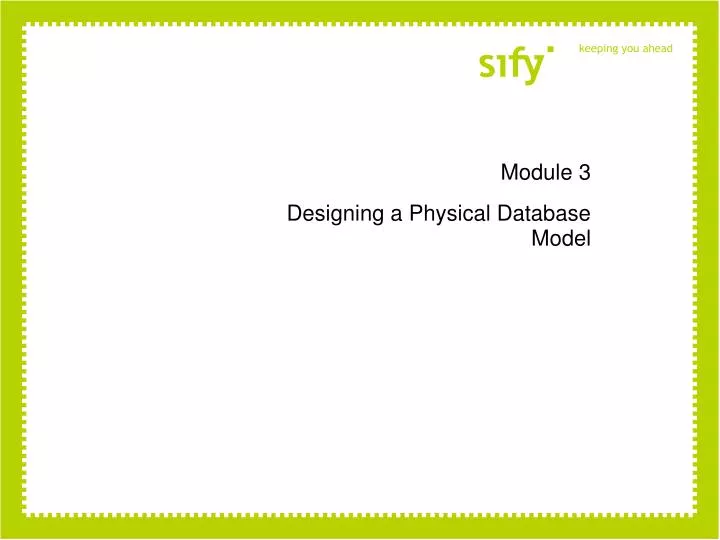 module 3 designing a physical database model