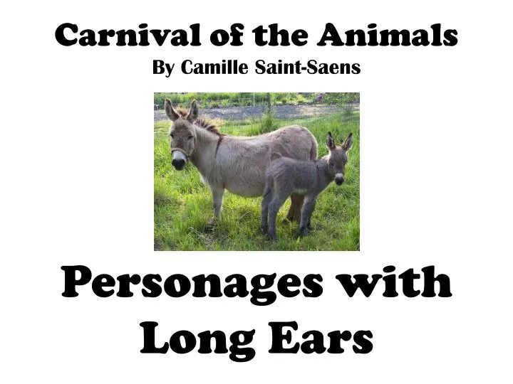 carnival of the animals by camille saint saens personages with long ears