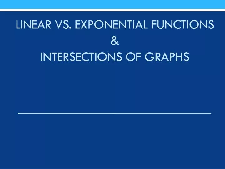 linear vs exponential functions intersections of graphs
