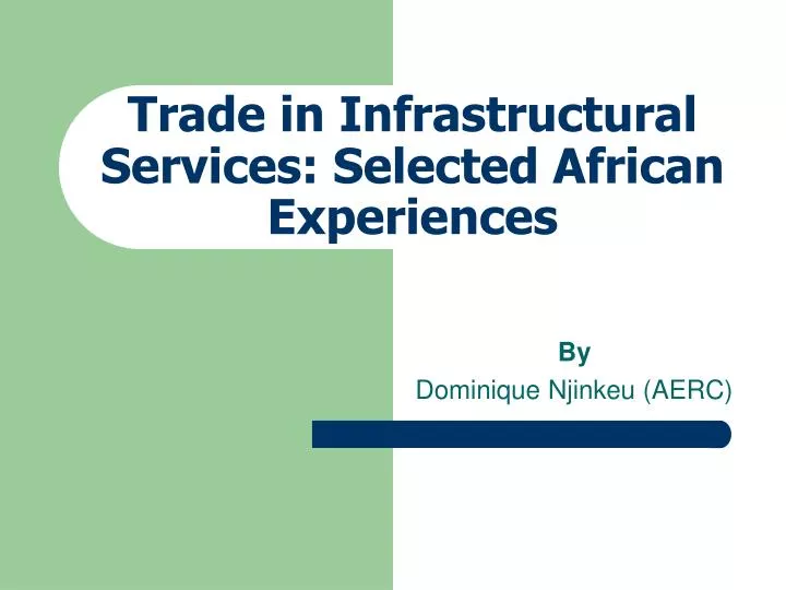 trade in infrastructural services selected african experiences