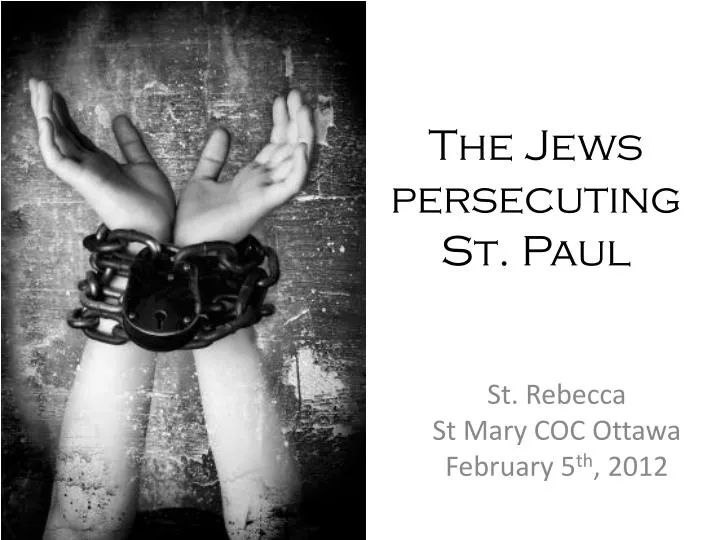 the jews persecuting st paul