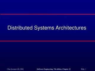 Distributed Systems Architectures