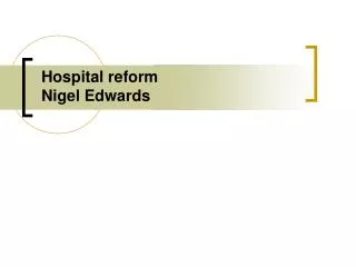 Hospital reform Nigel Edwards