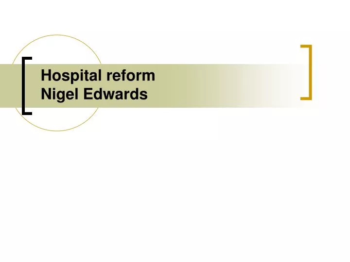 hospital reform nigel edwards