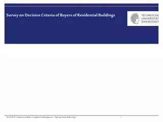 Survey on Decision Criteria of Buyers of Residential Buildings