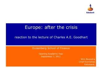Europe: after the crisis reaction to the lecture of Charles A.E. Goodhart