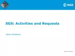 SGS: Activities and Requests