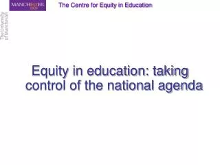 Equity in education: taking control of the national agenda