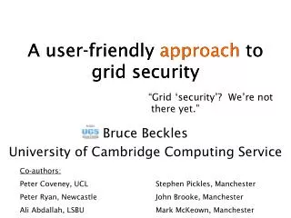 A user-friendly approach to grid security