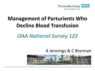 Management of Parturients Who Decline Blood Transfusion OAA National Survey 122