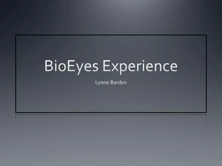 bioeyes experience