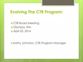 Evolving The CTR Program: