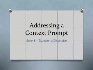 Addressing a Context Prompt